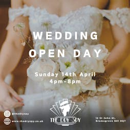 Wedding Open Day at the Dry Spy Tickets | The Dry Spy Bromsgrove  | Sun 14th April 2024 Lineup