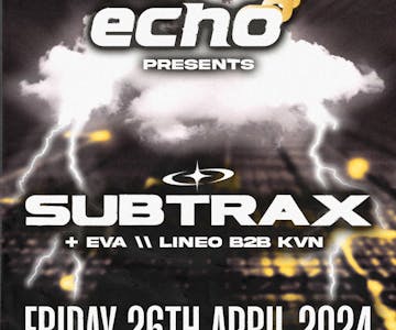 Echo presents SUBTRAX