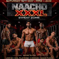 Naacho XXXL - SWEAT ZONE at MA1 BUNKERS AND NAACHO NIGHT CLUB