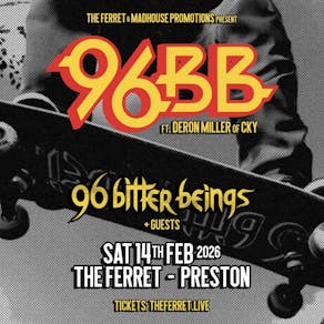 96 Bitter Beings ft. Deron Miller of CKY + guests