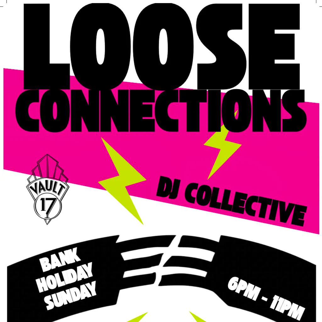 Loose Connections - Bank Holiday Sunday at Vault 17
