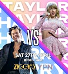 TAYLOR SWIFT vs HARRY STYLES at Ziggys Saturday 27th April
