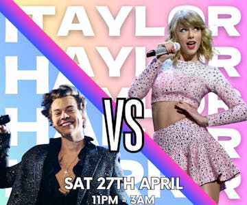 TAYLOR SWIFT vs HARRY STYLES at Ziggys Saturday 27th April