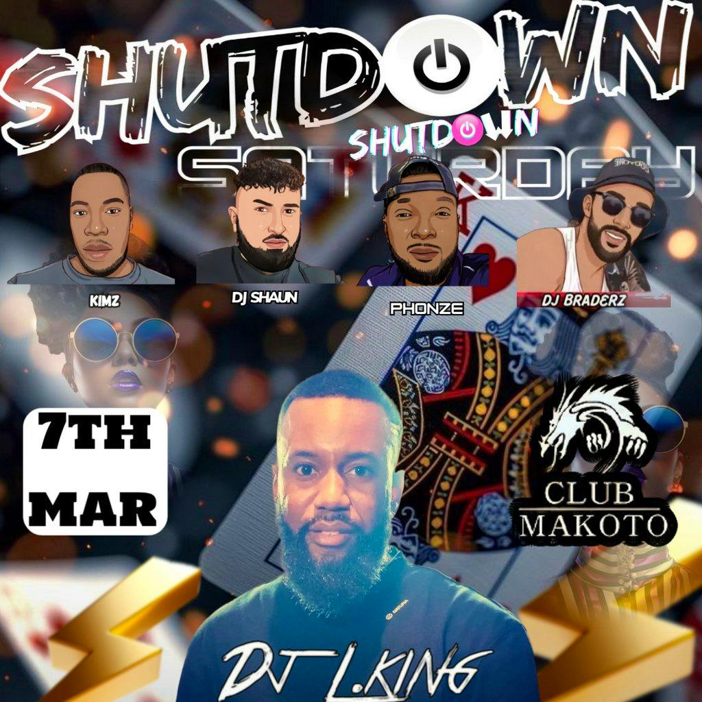 Shutdown Saturday - Kings & Queens at Club Makoto