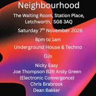 Neighbourhood Saturday 7th November 2026 at The Waiting Room, Letchworth