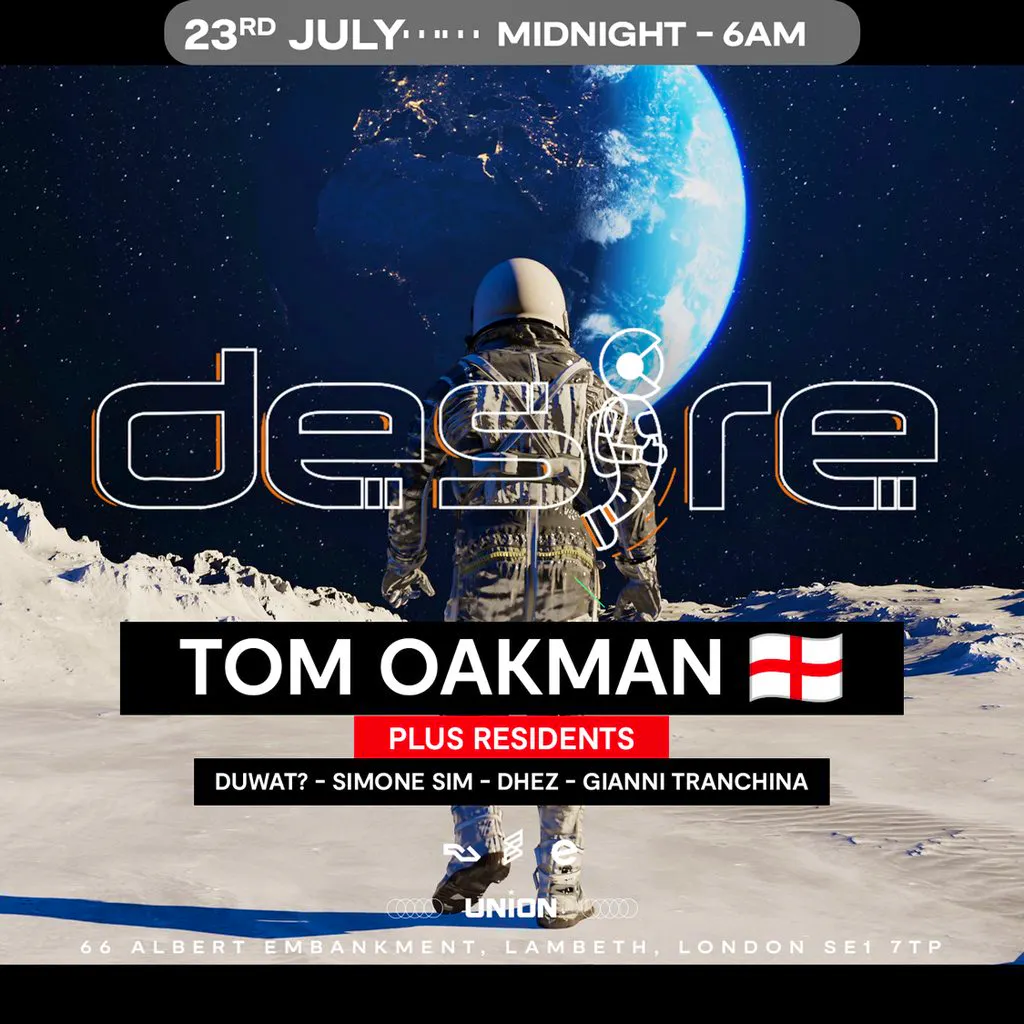 DESIRE - Weekly Thursday After Party - TOM OAKMAN at Union Club Vauxhall