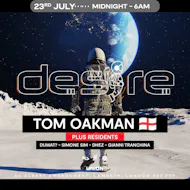 DESIRE - Weekly Thursday After Party - TOM OAKMAN at Union Club Vauxhall