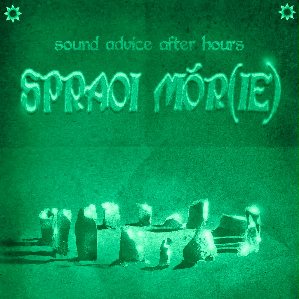 Sound Advice: After Hours W/ Spraoi Mór at ***Secret Location***