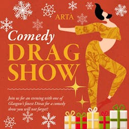Comedy Drag Show Festive Lunch Tickets | ARTA Glasgow  | Sat 7th December 2024 Lineup