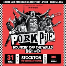 PorkPie Live plus SKA, Rocksteady, Reggae DJs at The Georgian Theatre