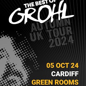 The Best of Grohl - Green Room, Cardiff