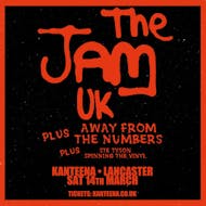The Jam UK & Away From The Numbers at Kanteena