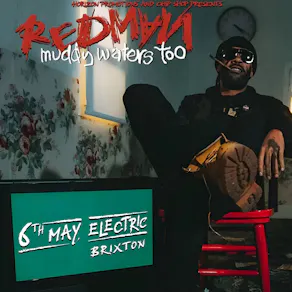 Redman plus guests // Wed 6th May // Electric Brixton