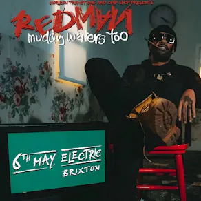 Redman plus guests // Wed 6th May // Electric Brixton