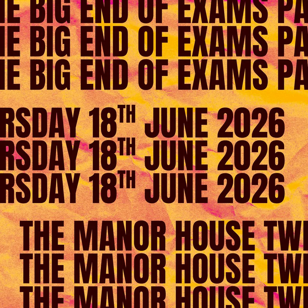 The BIG End of Exams Party 2026 at The Manor House Tunbridge Wells