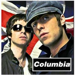 Columbia - The sound of Oasis Live  Tickets | The Venue Dumfries  | Fri 31st May 2019 Lineup