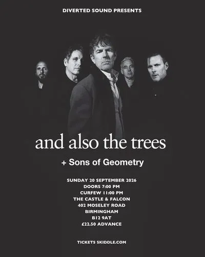 Tickets: And Also The Trees + Sons of Geometry | The Castle And