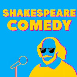 Shakespeare Comedy  Tickets | The Shakespeare Pub London  | Thu 13th October 2022 Lineup