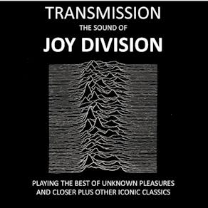 Transmission - The Sound Of Joy Division