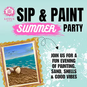 Sip & Paint SUMMER PARTY - Dad's go free