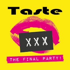Taste 30th Anniversary The Final Party at The Liquid Room