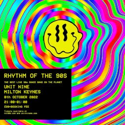 Rhythm of the 90s - Live at Unit NINE - Sat 8th Oct 22 Tickets | Unit Nine Milton Keynes  | Sat 8th October 2022 Lineup
