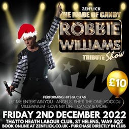 Christmas Party Night: Robbie Williams (18+) Tickets | Thatto Heath Labour Club St. Helens  | Fri 2nd December 2022 Lineup