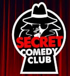 The Secret Comedy Club Saturday (6.00pm and 8.30pm)