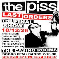 The Piss: Last Orders - The FINAL Show - Friday 18 December 2026 at Casino Rooms