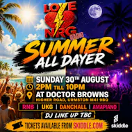 Love NRG Bank holiday Summer all dayer at Doctor Browns, Urmston, Manchester