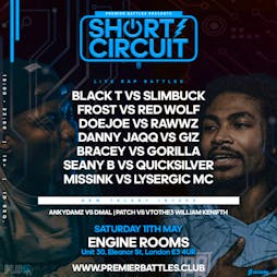 Short Circuit | Live Rap Battles Tickets | The Engine Rooms London  | Sat 11th May 2024 Lineup