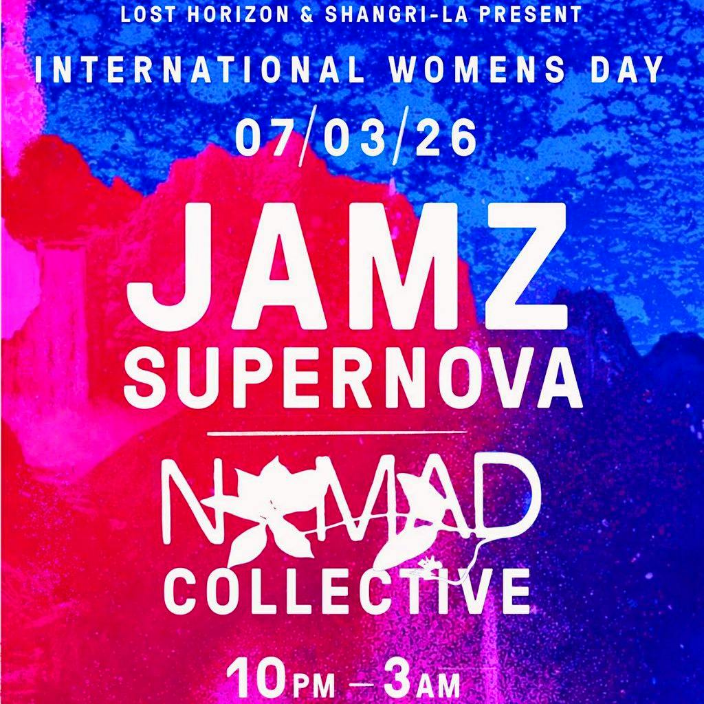 Jamz Supernova & Nomad Collective- IWD at Lost Horizion Bristol
