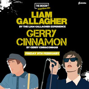 The Liam Gallagher Experience & Gerry Cinnaconman (LIVE)