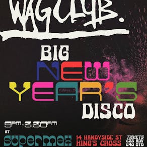 The BIG Wag New Years Eve at Happy Face KingsX