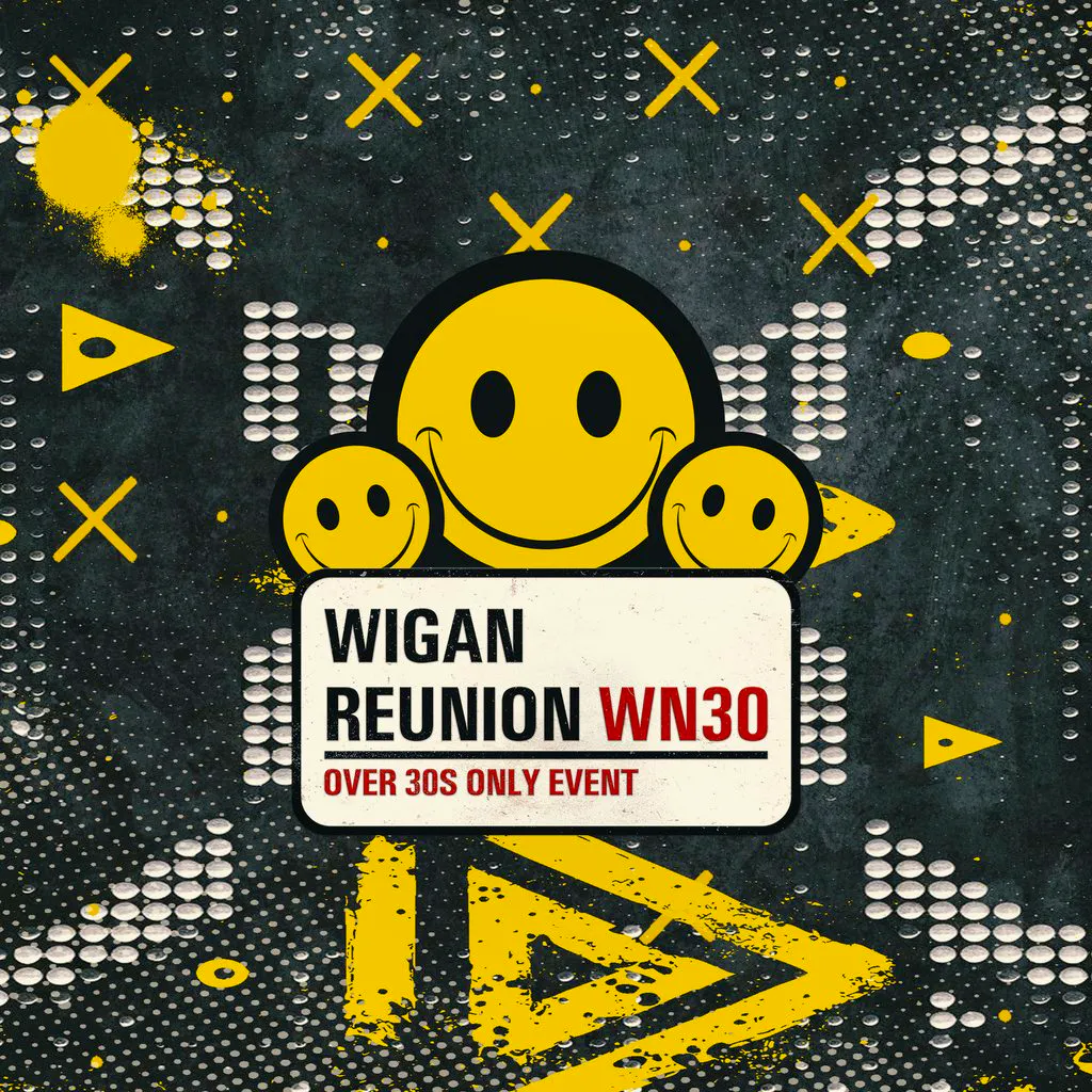 WN30 - Wigan Reunion (30+ Event) at The Dome Wigan