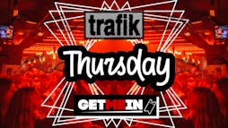 Trafik Shoreditch // Every Thursday // Party Tunes, Sexy RnB, Commercial // Get Me In! Tickets | Trafik London  | Thu 2nd May 2024 Lineup