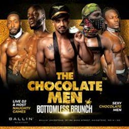 The Chocolate Men Bottomless Brunch Tickets | BALLIN' Maidstone Maidstone  | Sun 5th May 2024 Lineup