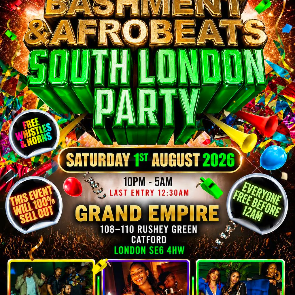 Bashment & Afrobeats - South London Party - Everyone Free Before at GRAND EMPIRE