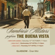 NEW DATE - Sambroso Allstars Perform The Buena Vista - Glasgow at Oran Mor
