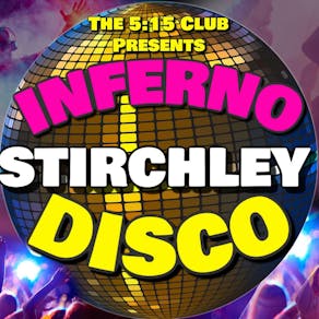 Inferno Disco Stirchley