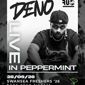 Swansea Freshers 2026! Peppermint Presents: DENO Live