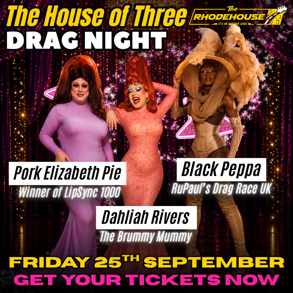 The House of Three - Drag Night at The Rhodehouse! at The Rhodehouse