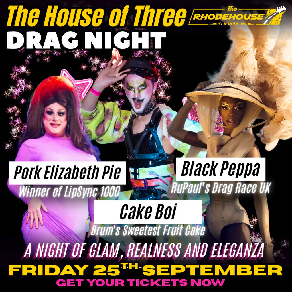 The House of Three - Drag Night at The Rhodehouse! at The Rhodehouse