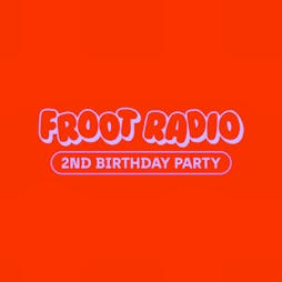 Froot Radio 2nd Birthday Tickets | Air Space Gallery Stoke-on-Trent  | Fri 31st March 2023 Lineup