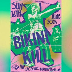Bikini Kill [SOLD OUT] Tickets | The Crossing Digbeth Birmingham  | Sun 16th June 2024 Lineup