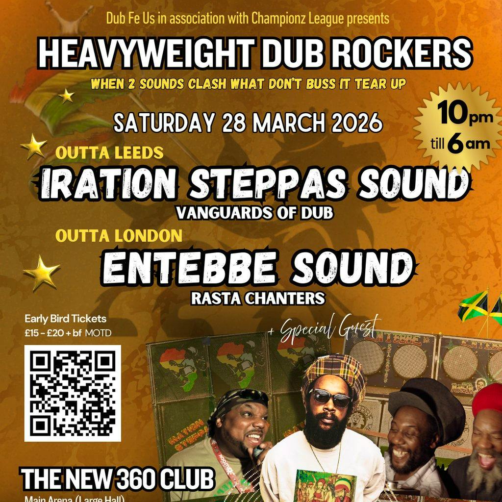 HEAVYWEIGHT DUB ROCKERS -  2 Soundsystems 1 Arena at Club 360