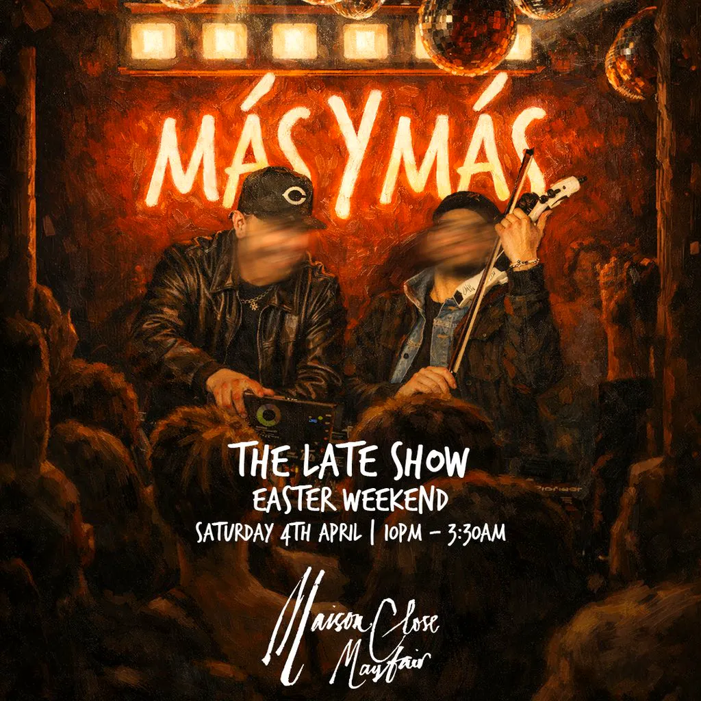 MAS Y MAS - The Late Show at Maison Close Mayfair