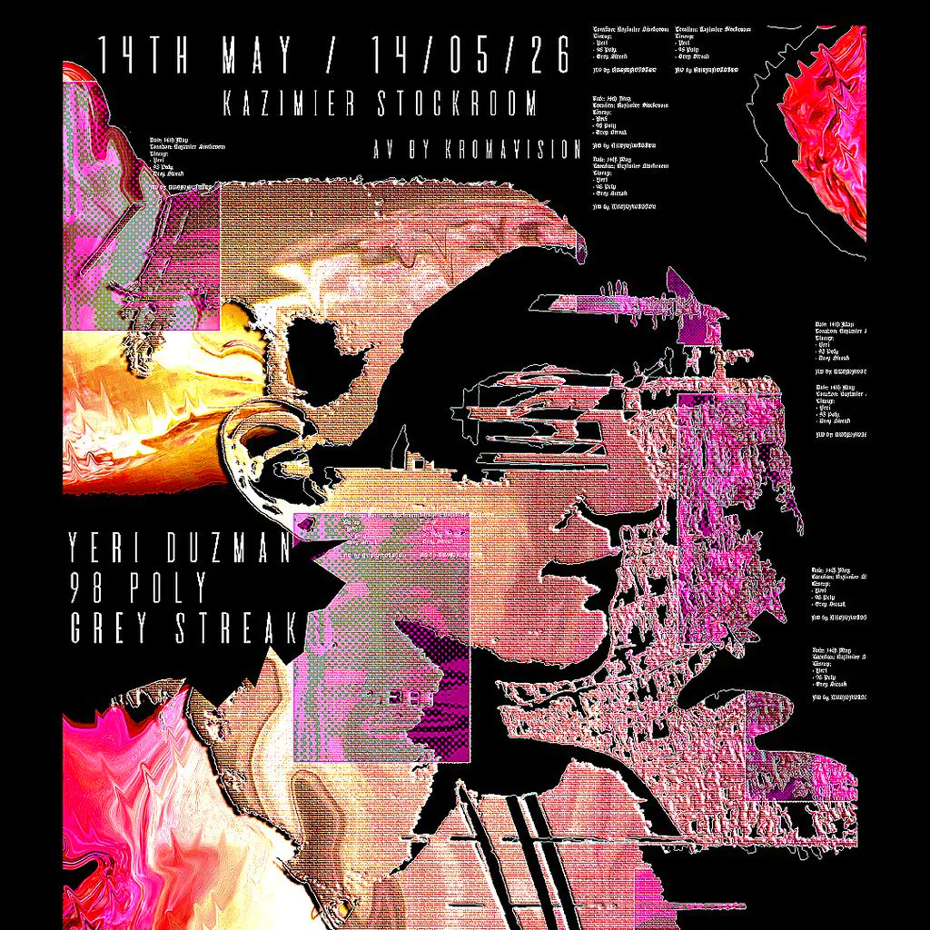 STOCKRM LIVE {Yeri Duzman, 98 Poly, Grey Streak} AV-KROMAVISION at Kazimier Stockroom