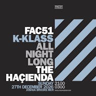 K Klass - Haçienda All Night Long at Joshua Brooks