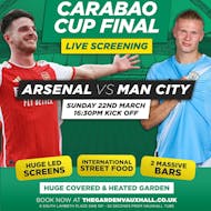 Carabao Cup Final - Arsenal vs Man City - Live Screening at Vauxhall Food And Beer Garden